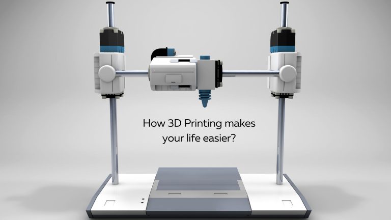 how one can make their life easier with 3d printing